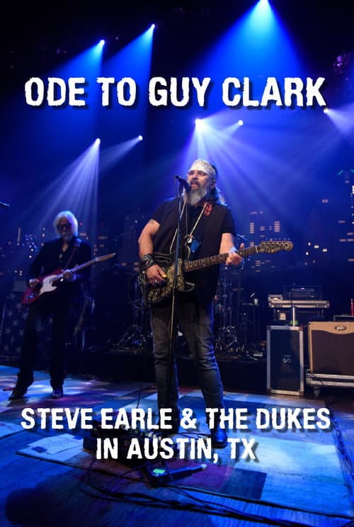 Affiche du film Ode to Guy Clark: Steve Earle in Austin, TX (2019)