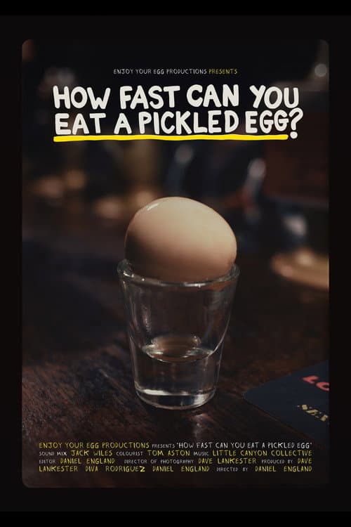 How Fast Can You Eat A Pickled Egg? (2025) movie poster