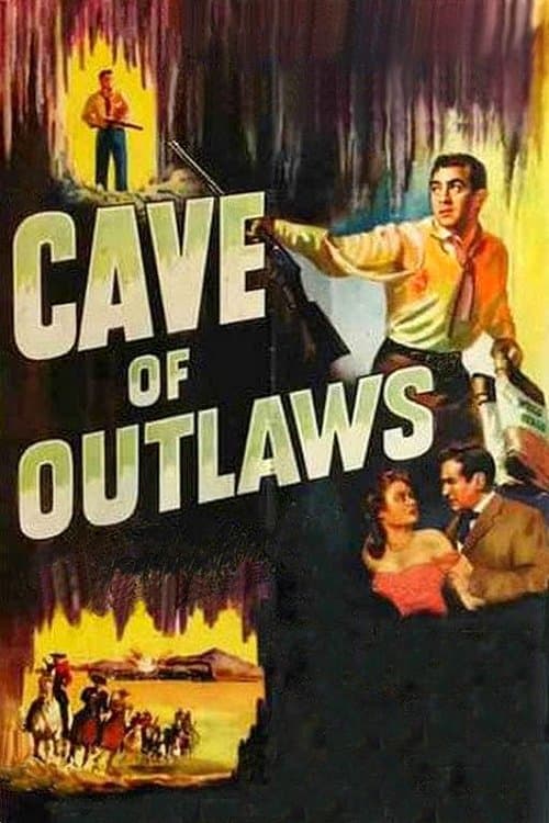 Cave of Outlaws (1951) movie poster