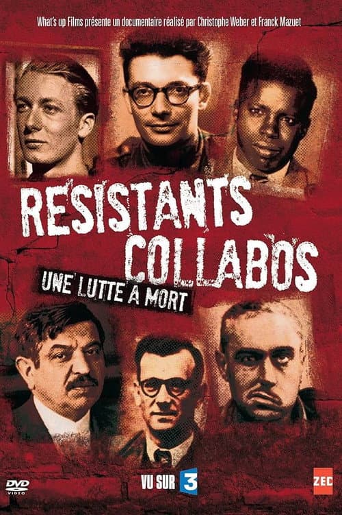 Affiche du film Résistants, Collabos - Une lutte à mort (2013)
