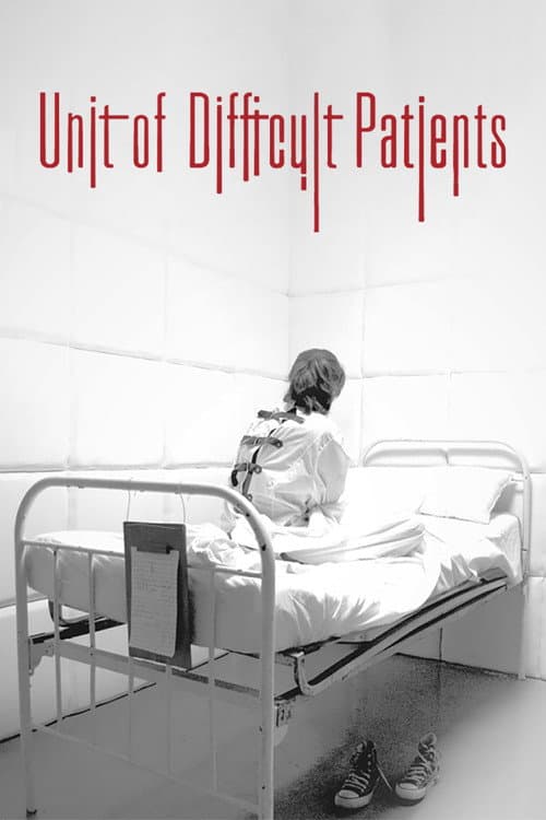 Affiche du film Unit of Difficult Patients: What Future for the Criminally Insane? (2017)