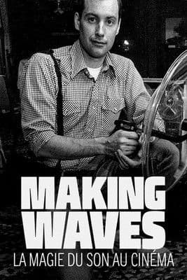 Affiche du film Making Waves: The Art of Cinematic Sound (2019)