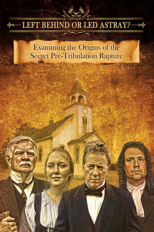 ملصق فيلم Left Behind or Led Astray?: Examining the Origins of the Secret Pre-Tribulation Rapture (2015)