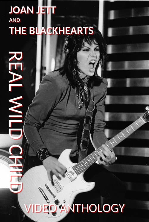 Affiche du film Joan Jett and The Blackhearts: Real Wild Child - Video Anthology (2003)