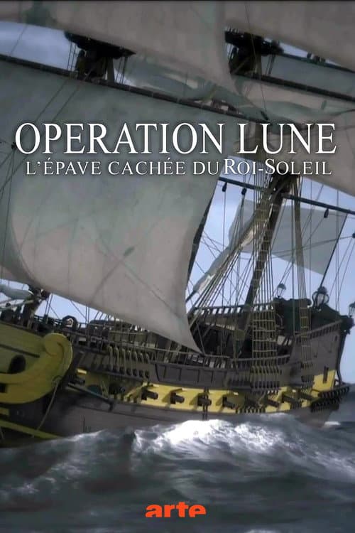 ملصق فيلم Opération Lune: L'épave cachée du Roi-Soleil (2013)