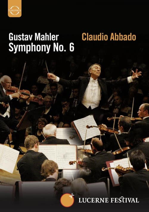 Lucerne Festival: Mahler: Symphony No. 6 (2007) movie poster