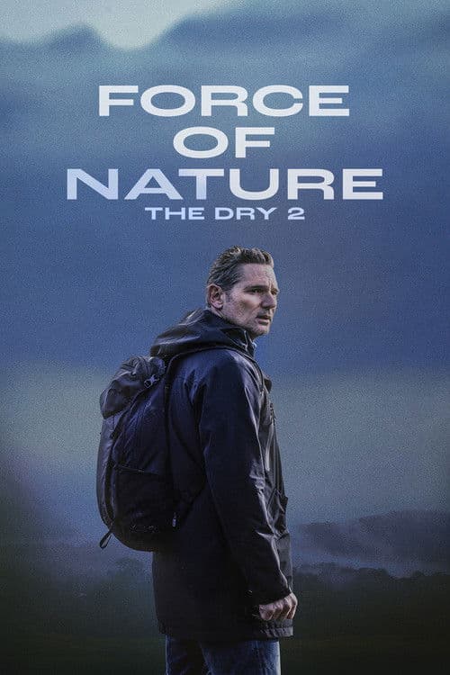 ملصق فيلم Force of Nature: The Dry 2 (2024)