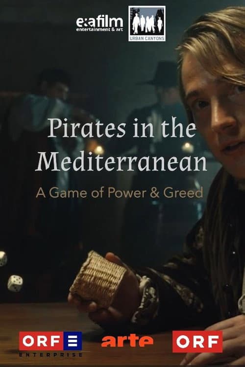 Fluch des Mittelmeers - Piraterie, Menschenraub und Sklaverei (2024) movie poster