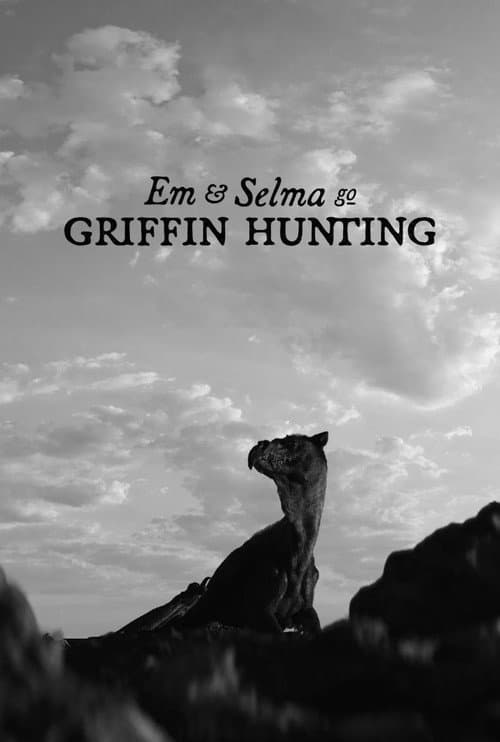 ملصق فيلم Em & Selma Go Griffin Hunting (2025)