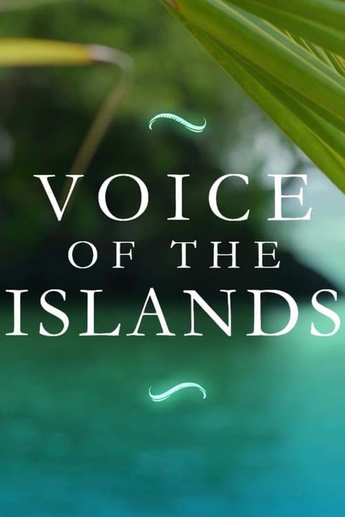 Affiche du film Voice of the Islands (2017)