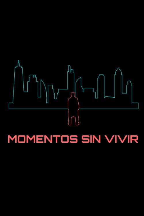 ملصق فيلم Momentos sin vivir (2025)