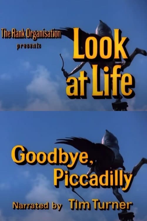 Look at Life: Goodbye, Piccadilly (1967) movie poster