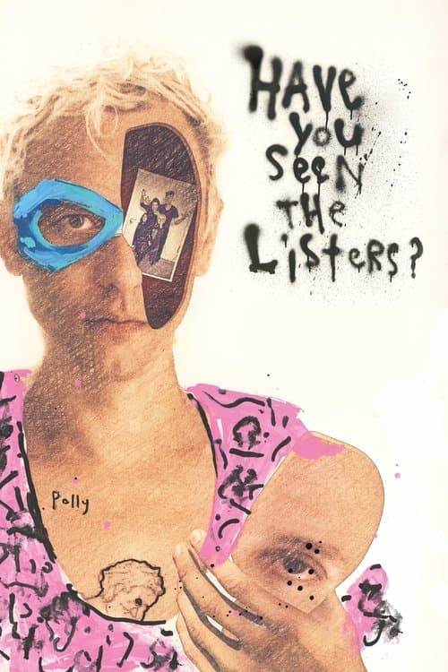 Affiche du film Have You Seen the Listers? (2018)