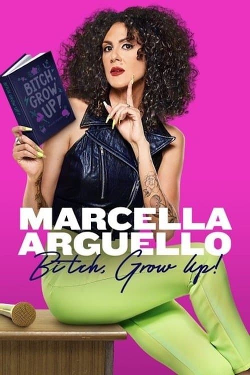 Affiche du film Marcella Arguello: Bitch, Grow Up! (2023)