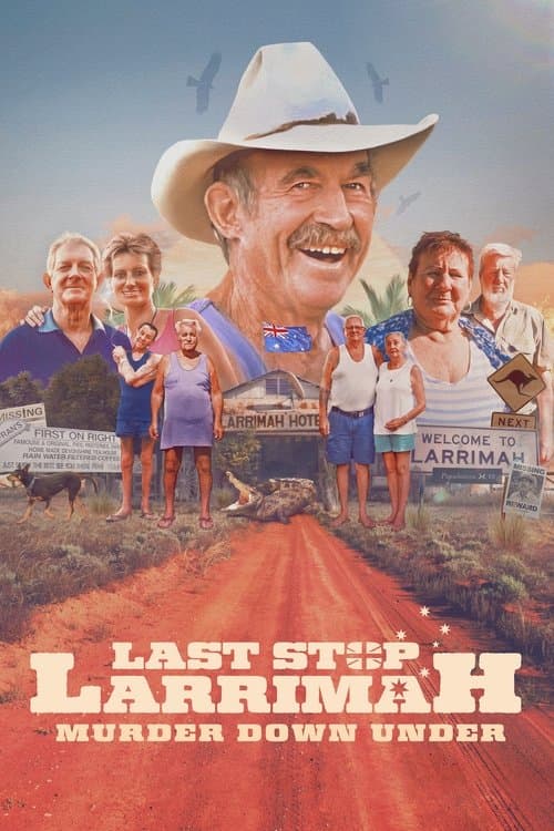 Affiche du film Last Stop Larrimah: Murder Down Under (2023)