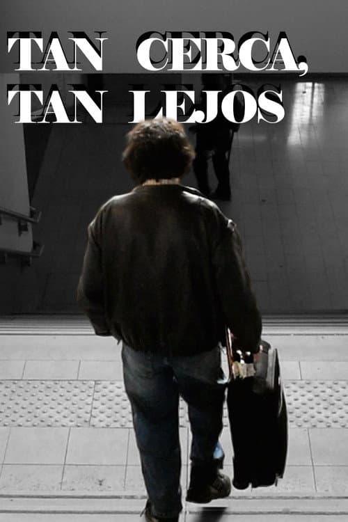 Affiche du film Tan cerca, tan lejos (2026)