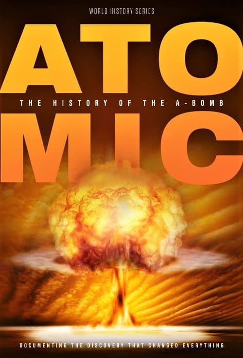 ملصق فيلم Atomic: History Of The A-Bomb (2019)