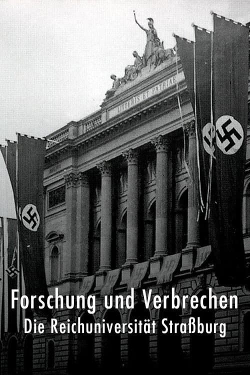 ملصق فيلم Forschung und Verbrechen: die Reichsuniversität Straßburg (2018)