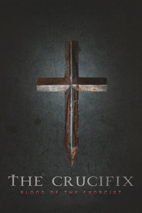 ملصق فيلم The Crucifix: Blood of the Exorcist (2025)