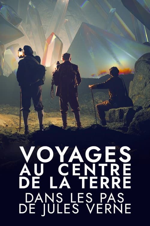 Affiche du film Voyages au centre de la Terre : Dans les pas de Jules Verne (2023)