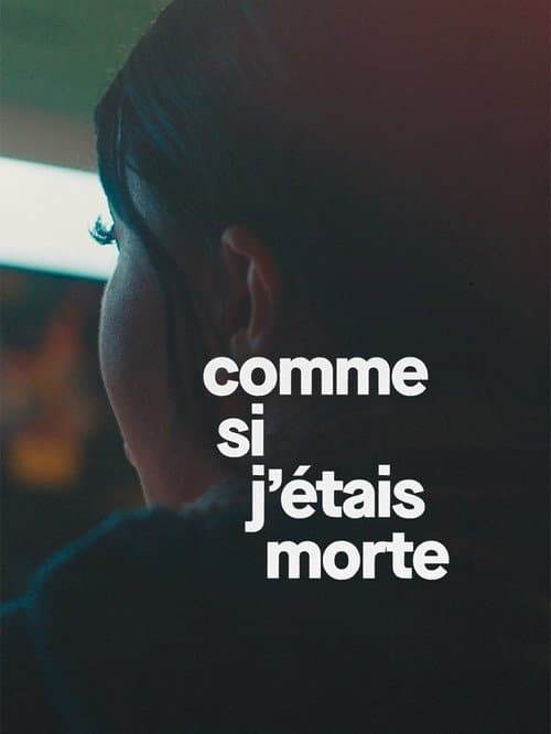 Comme si j'étais morte (2024) movie poster