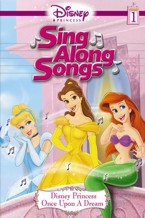 ملصق فيلم Disney Princess Sing Along Songs, Vol. 1 - Once Upon A Dream (2004)