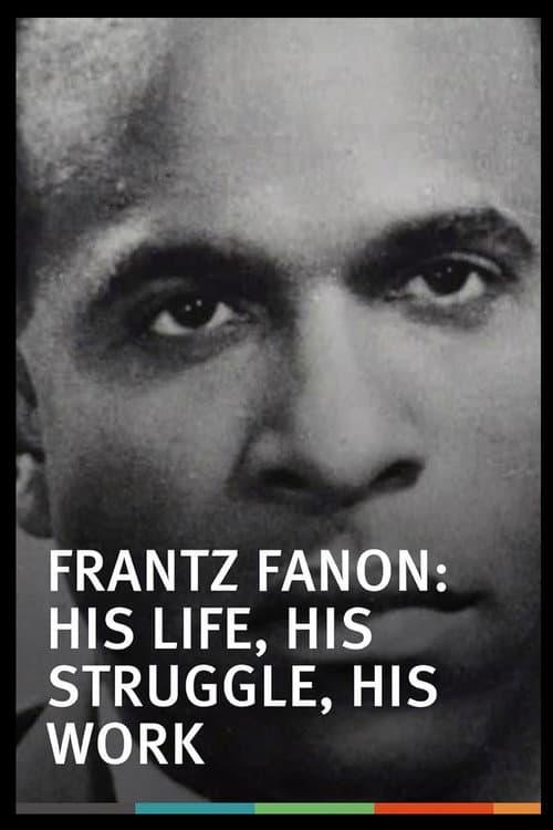 ملصق فيلم Frantz Fanon, Une Vie, Un Combat, Une Oeuvre (2001)