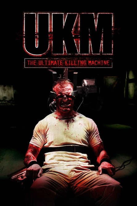 Affiche du film UKM: The Ultimate Killing Machine (2006)