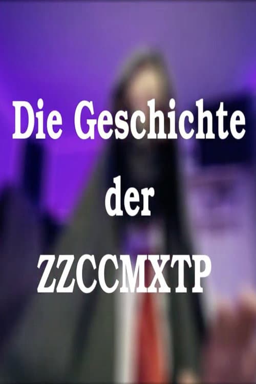 Affiche du film Die Geschichte der ZZCCMXTP (2023)