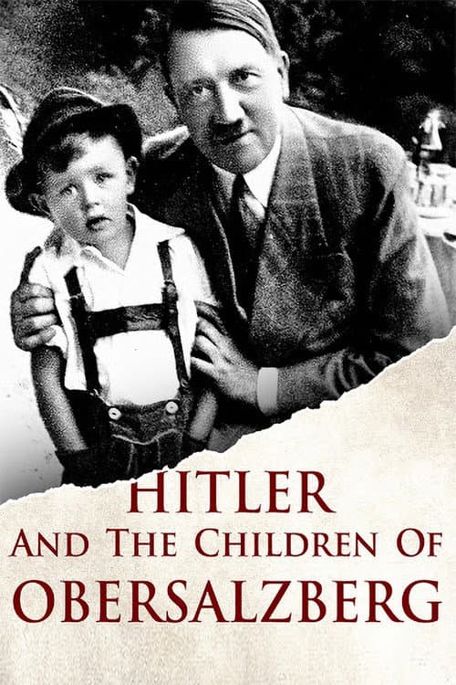 Affiche du film Hitler und die Kinder vom Obersalzberg (2017)