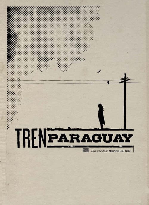 Tren Paraguay (2011) movie poster