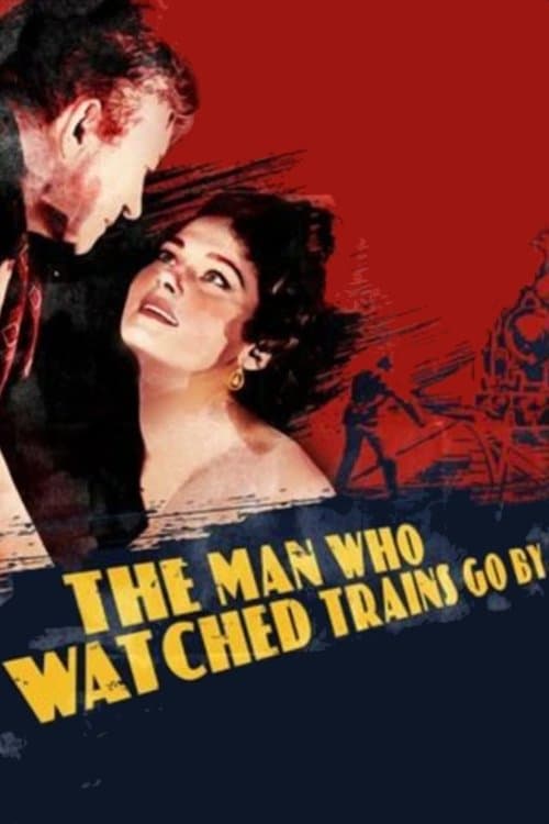 ملصق فيلم The Man Who Watched Trains Go By (1952)