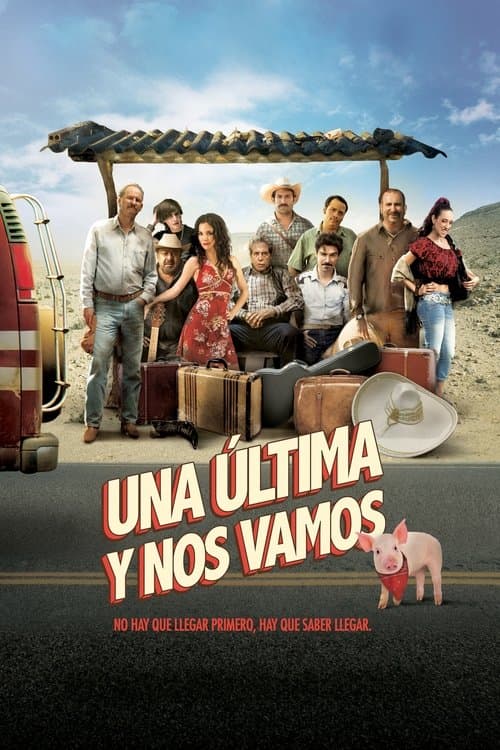 Una última y nos vamos (2015) movie poster