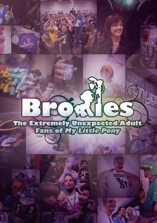ملصق فيلم Bronies: The Extremely Unexpected Adult Fans of My Little Pony (2012)