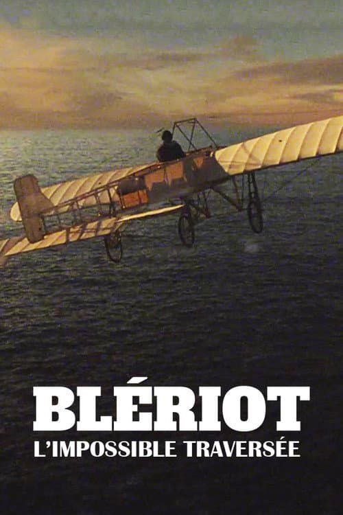 Affiche du film Blériot, l'impossible traversée (2021)