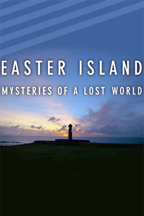 Affiche du film Easter Island: Mysteries of a Lost World (2014)