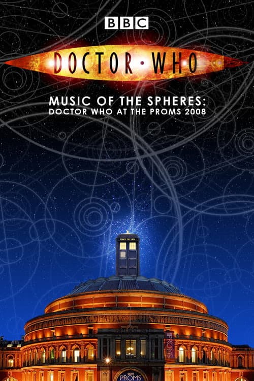 Doctor Who: Music of the Spheres - Doctor Who at the Proms 2008 (2008) movie poster