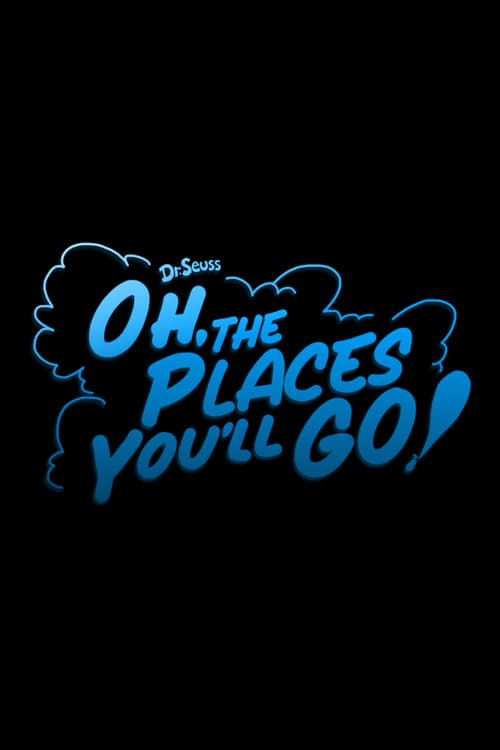 Oh, the Places You'll Go! (2028) movie poster