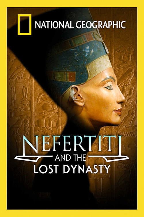 ملصق فيلم Nefertiti and the Lost Dynasty (2007)