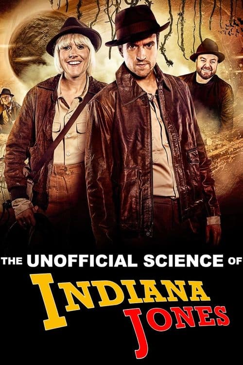 Affiche du film The Unofficial Science of Indiana Jones (2024)