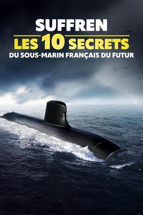 Affiche du film Suffren : les 10 secrets du sous-marin français du futur (2026)