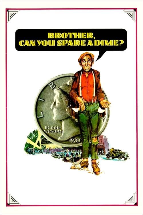 Affiche du film Brother, Can You Spare a Dime? (1975)