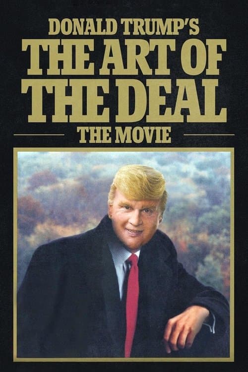 Affiche du film Donald Trump's The Art of the Deal: The Movie (2016)