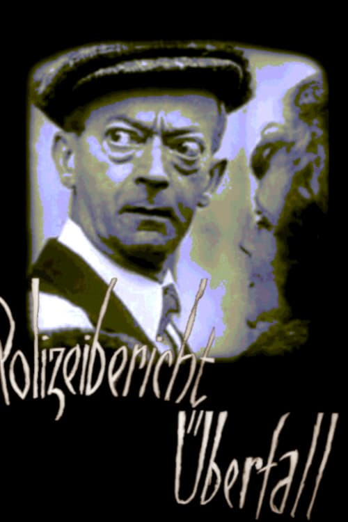 Affiche du film Polizeibericht Überfall (1928)