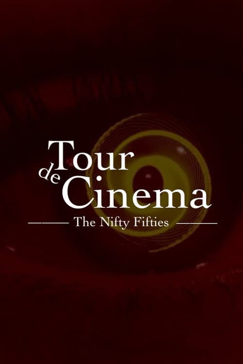 Tour de Cinema: The Nifty Fifties (2022) movie poster