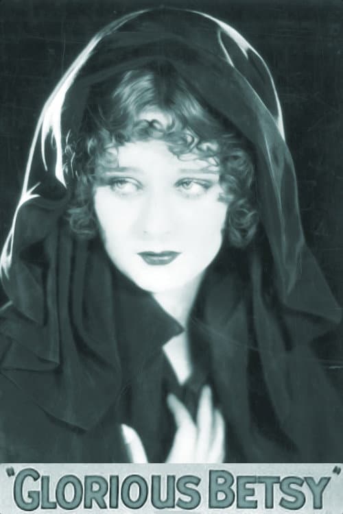 Glorious Betsy (1928) movie poster