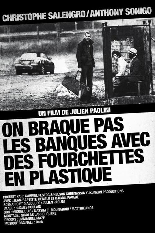Affiche du film On braque pas les banques avec des fourchettes en plastique (2010)
