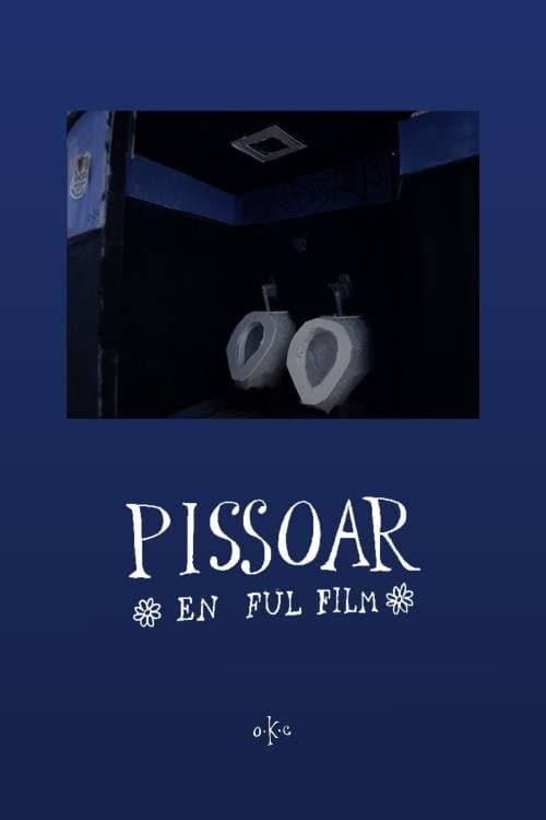 Pissoar - En Ful FIlm (2023) movie poster