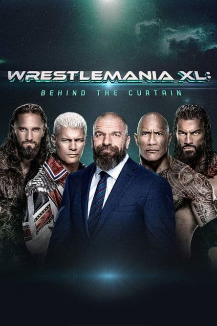 WrestleMania XL: Behind the Curtain (2024) movie poster