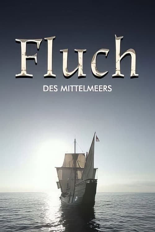 ملصق فيلم Fluch des Mittelmeers - Piraterie, Menschenraub und Sklaverei (2024)